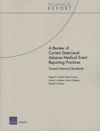 bokomslag A Review of Current State-level Adverse Medical Event Reporting Practices
