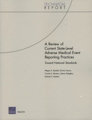 A Review of Current State-level Adverse Medical Event Reporting Practices 1