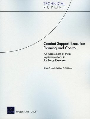 Kristin F. Lynch - Combat Support Execution Planning and Control, Häftad