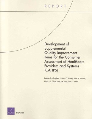 Development Of Supplemental Quality Improvement Items For The Consumer Assessment Of Healthcare Providers And Systems (Cahps) 1