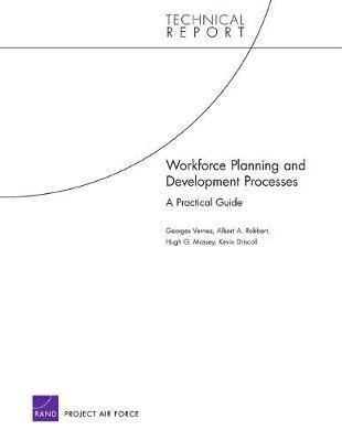 Georges Vernez, Albert A Robbert, Hugh G Massey, Kevin Driscoll - Workforce Planning and Development Processes, Häftad