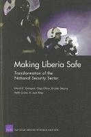 Daivd C Gompert, Olga Oliker, Brooke Stearns, Keith Crane, Jack K Riley - Making Liberia Safe, Häftad