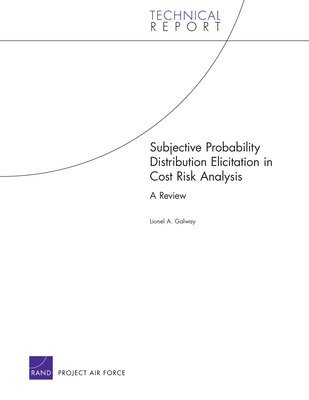 Lionel A Galway - Subjective Probability Distribution Elicitation in Cost Risk Analysis, Häftad