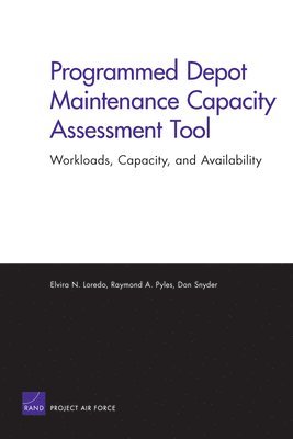 Elvira N. Loredo - Programmed Depot Maintenance Capacity Assessment Tool, Häftad