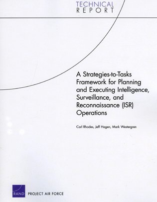 Carl Rhodes, Dr Carl (University of Technology New South Wales Australia) Rhodes - Strategies-to-tasks Framework for Planning and Executing Intelligence, Surveillance, and Reconnaissance (ISR) Operations, Häftad
