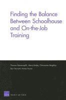 bokomslag Finding the Balance Between Schoolhouse and On-the-job Training