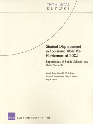John F Pane, Daniel F McCaffrey, Shannah Tharp-Taylor, Gary J Asmus, Billy R Stokes - Student Displacement in Louisiana After the Hurricanes of 2005, Häftad
