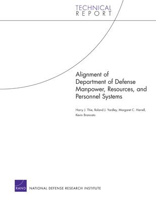 Harry J Thie, Roland J Yardley, Margaret C Harrell, Kevin Brancato - Alignment of Department of Defense Manpower, Resources, and Personnel Systems, Häftad