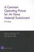Raymond A. Pyles, Robert S. Tripp, Kristin F. Lynch, Don Snyder, Patrick Mills, John G. Drew - Common Operating Picture for Air Force Materiel Sustainment, Häftad