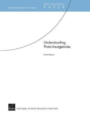 Daniel L Byman - Understanding Proto-insurgencies, Häftad