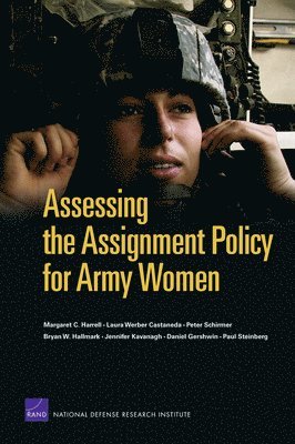 Assessing the Assignment Policy for Army Women 1