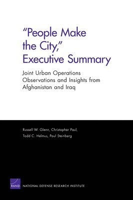Russell W. Glenn - People Make the City, Executive Summary, Häftad