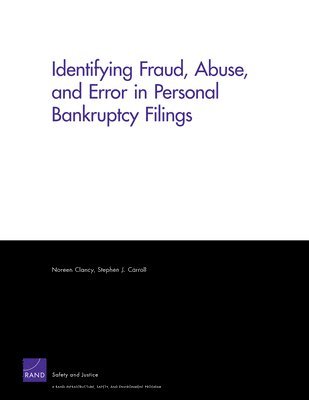 Identifying Fraud, Abuse, and Error in Personal Bankruptcy Filings 1