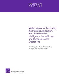 bokomslag Methodology for Improving the Planning, Execution, and Assessment of Intelligence, Surveillance, and Reconnaissance Operations