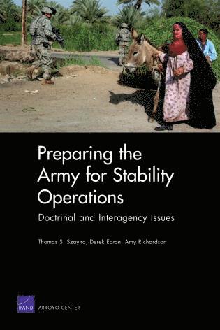 Thomas S Szayna, Derek Eaton, Amy Richardson - Preparing the Army for Stability Operations, Häftad