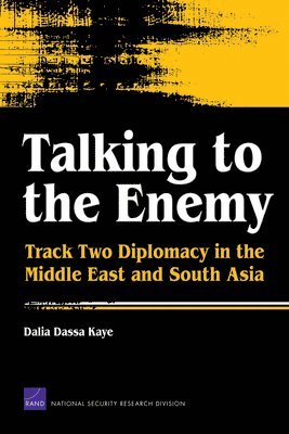 Dalia Dassa Kaye, Professor Dalia Dassa Kaye - Talking to the Enemy, Häftad