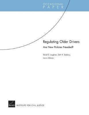 David S Loughran, Seth A Seabury, Laura Zakaras - Regulating Older Drivers, Häftad