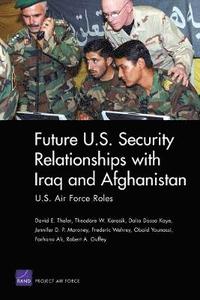 bokomslag Future U.S. Security Relationship with Iraq and Afghanistan