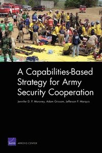 bokomslag A Capabilities-based Strategy for Army Security Cooperation