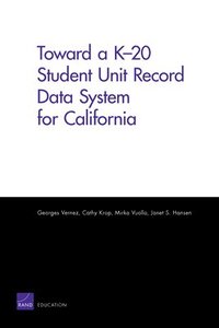 bokomslag Toward a K-20 Student Unit Record Data System for California