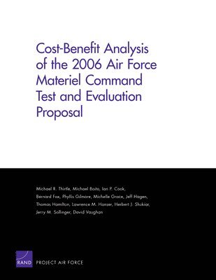Cost-benefit Analysis of the 2006 Air Force Materiel Command Test and Evaluation Proposal 1