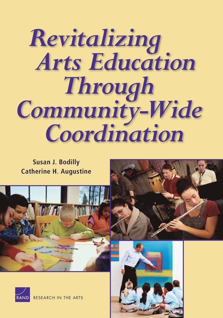 Susan J. Bodilly, Catherine H. Augustine, Susan J Bodilly - Revitalizing Arts Education Through Community-wide Coordination, Häftad