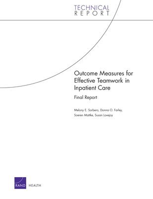 Outcome Measures for Effective Teamwork in Inpatient Care 1