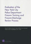 Evaluation of the New York City Police Department Firearm Training and Firearm-discharge Review Process 1