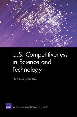 bokomslag U.S. Competitiveness in Science and Technology