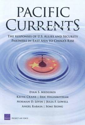 Evan S Medeiros, Keith Crane, Eric Heginbotham, Norman D Levin, Julia F Lowell, Evan S (Georgetown University) Medeiros, Professor Keith Crane, Dr Eric Heginbotham, Evan S. Medeiros - Pacific Currents, Häftad