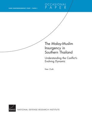 Peter Chalk - The Malay-Muslim Insurgency in Southern Thailand, Häftad