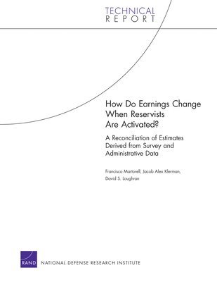 Francisco Martorell, Jacob Alex Klerman, David S. Loughran - How Do Earnings Change When Reservists are Activated?, Häftad