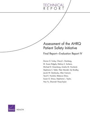 Donna O. Farley, Cheryl L. Damberg, M. Susan Ridgely, Melony E. Sorbero, Michael D. Greenberg, Amelia Haviland, Stephanie S. Teleki, Peter Mendel, Lily Bradley, Jacob W. Dembosky - Assessment of the National Patient Safety Initiative, Häftad