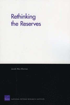 Jacob Alex Klerman - Rethinking the Reserves 2008, Häftad