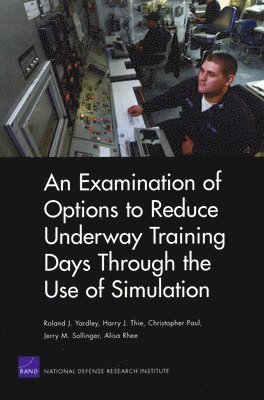 An Examination of Options to Reduce Underway Training Days Through the Use of Simulation 1