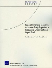 bokomslag Federal Financial Incentives to Induce Early Experience Producing Unconventional Liquid Fuels