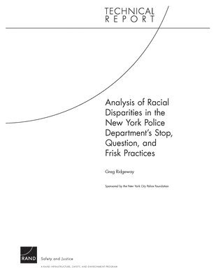 Greg Ridgeway - Analysis of Racial Disparities in the New York City Police Department's Stop, Question, and Frisk Practices, Häftad