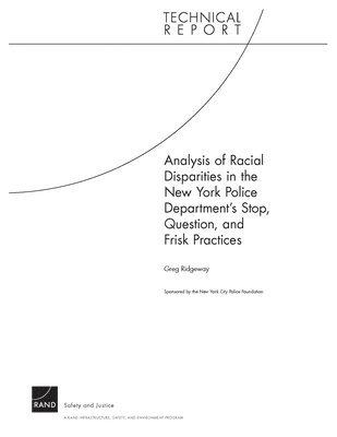 Analysis of Racial Disparities in the New York City Police Department's Stop, Question, and Frisk Practices 1