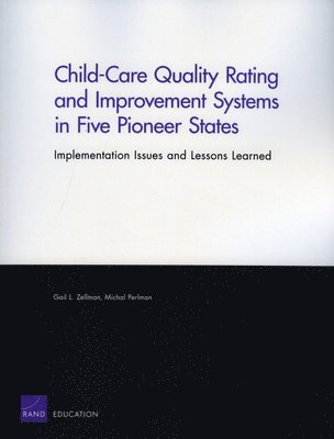 Child-care Quality Rating and Improvement Systems in Five Pioneer States 1