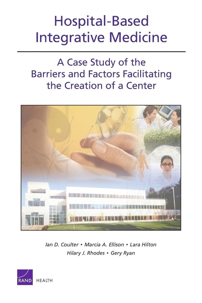 Ian Douglass Coulter, Marcia A. Ellison, Lara Hilton, Hilary J. Rhodes, Gery Ryan, Ian D. Coulter, Ian D Coulter - Hospital-based Integrative Medicine, Häftad