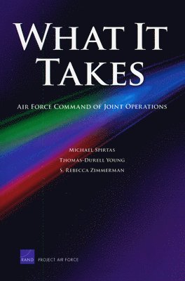 Michael Spirtas, Thomas-Durell Young, Rebecca S Zimmerman - What it Takes, Häftad