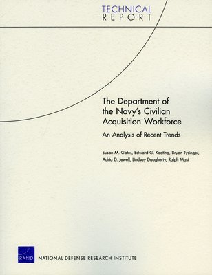 Susan M Gates, Edward G Keating, Bryan Tysinger, Adria D Jewell, Lindsay Daugherty - Department of the Navy's Civilian Acquisition Workforce, Häftad