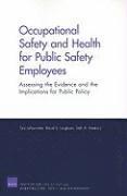 Tom Latourrette, David S Loughran, Seth A Seabury - Occupational Safety and Health for Public Safety Employees, Häftad