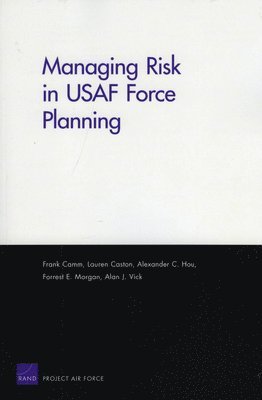 Managing Risk in USAF Force Planning 1