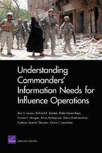bokomslag Understanding Commanders' Information Needs for Influence Operations