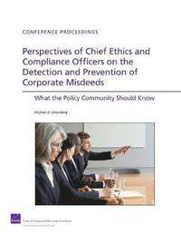 bokomslag Perspectives of Chief Ethics and Compliance Officers on the Detection and Prevention of Corporate Misdeeds