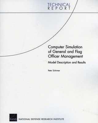Peter Schirmer - Computer Simulation of General and Flag Officer Management, Häftad