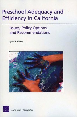 Lynn A Karoly - Preschool Adequacy and Efficiency in California, Häftad