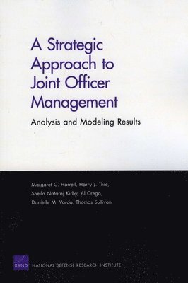 Margaret C Harrell, Harry J Thie, Sheila Nataraj Kirby, Al Crego, Danielle M Varda - Strategic Approach to Joint Officer Management, Häftad