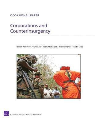 William Rosenau, Peter Chalk, Renny McPherson, Michelle Parker, Austin Long - Corporations and Counterinsurgency, Häftad
